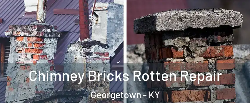  Chimney Bricks Rotten Repair Georgetown - KY