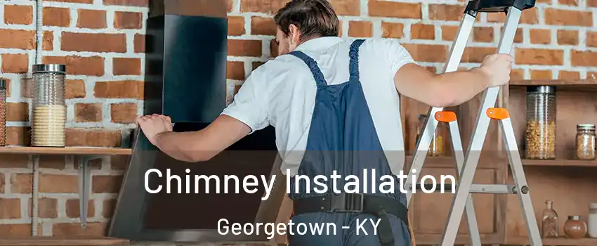  Chimney Installation Georgetown - KY