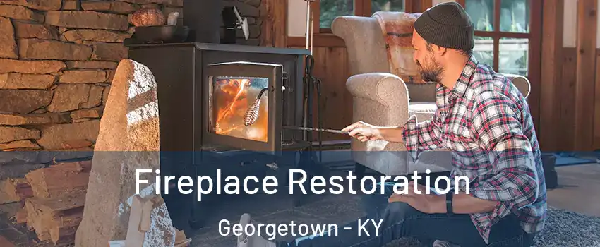  Fireplace Restoration Georgetown - KY