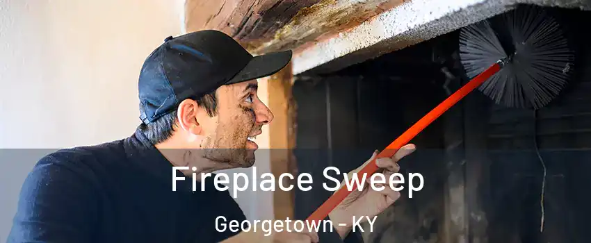  Fireplace Sweep Georgetown - KY