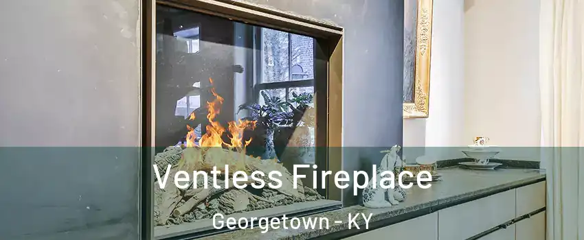  Ventless Fireplace Georgetown - KY